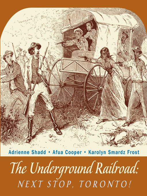 Title details for The Underground Railroad by Adrienne Shadd - Available